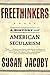 Freethinkers: A History of American Secularism