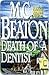 Death of a Dentist by M.C. Beaton