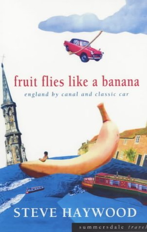 Fruit Flies Like a Banana - England by Canal and Classic Car (Kindle Edition)