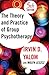 Theory and Practice of Group Psychotherapy by Irvin D. Yalom
