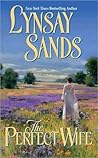 The Perfect Wife by Lynsay Sands The Perfect Wife by Lynsay Sands