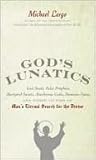 God's Lunatics: L...