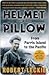 Helmet For My Pillow