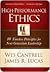 High-Performance Ethics: 10 Timeless Principles for Next-Generation Leadership