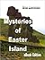 Mysteries of Easter Island