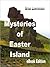 Mysteries of Easter Island