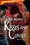 Kisses and Curses by Koko Brown