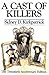 A Cast of Killers by Sidney D. Kirkpatrick