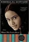 When I Was Puerto Rican by Esmeralda Santiago