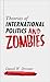 Theories of International Politics and Zombies by Daniel W. Drezner