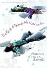 The Kind of Friends We Used To Be by Frances O'Roark Dowell