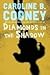 Diamonds in the Shadow by Caroline B. Cooney