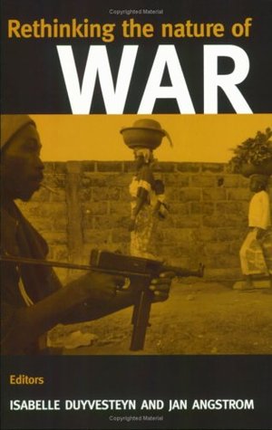 Rethinking the Nature of War (Contemporary Security Studies)