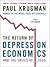 The Return of Depression Economics and the Crisis of 2008