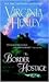 The Border Hostage by Virginia Henley The Border Hostage by Virginia Henley