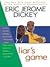 Liar's Game by Eric Jerome Dickey Liar's Game by Eric Jerome Dickey