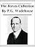 The Jeeves Collection by P.G. Wodehouse The Jeeves Collection by P.G. Wodehouse