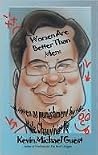 Women Are Better Than Men: Written as Punishment by the Male Chauvinist Pig