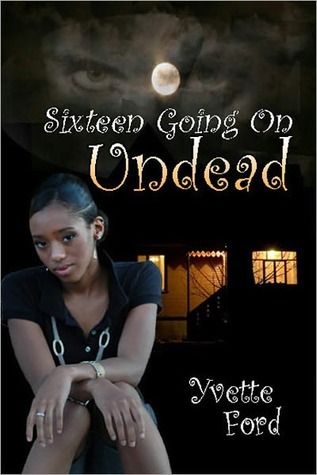 Sixteen Going on Undead (Paperback)