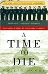 Book cover for A Time to Die: The Untold Story of the Kursk Tragedy