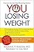 YOU: Losing Weight: The Owner's Manual to Simple and Healthy Weight Loss
