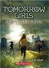 Behind the Gates (Tomorrow Girls, #1) Book cover for Behind the Gates (Tomorrow Girls, #1)