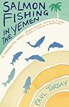 Salmon Fishing in the Yemen by Paul Torday