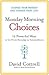 Monday Morning Choices by David Cottrell Monday Morning Choices by David Cottrell