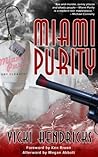 Miami Purity by Vicki Hendricks Miami Purity by Vicki Hendricks