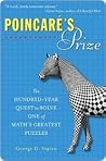 Book cover for Poincare's Prize: The Hundred-Year Quest to Solve One of Math's Greatest Puzzles