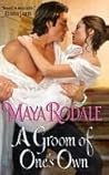 A Groom of One's Own by Maya Rodale