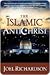 The Islamic Antichrist by Joel Richardson The Islamic Antichrist by Joel Richardson