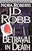 Betrayal in Death by J.D. Robb