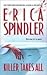 Killer Takes All by Erica Spindler Killer Takes All by Erica Spindler