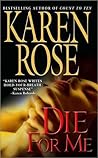 Die For Me by Karen      Rose