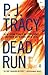 Dead Run by P.J. Tracy