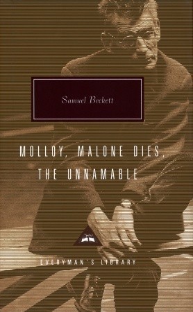 Three Novels: Molloy, Malone Dies, The Unnamable