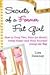Secrets of a Former Fat Girl: How to Lose Two, Four (or More!) Dress Sizes--And Find Yourself Along the Way