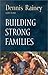Building Strong Families (Foundations for the Family Series)