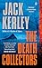 The Death Collectors by Jack Kerley