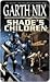 Shade’s Children by Garth Nix