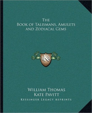 The Book of Talismans, Amulets and Zodiacal Gems (Kindle Edition)