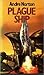 Plague Ship by Andre Norton