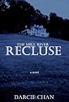 The Mill River Recluse by Darcie Chan
