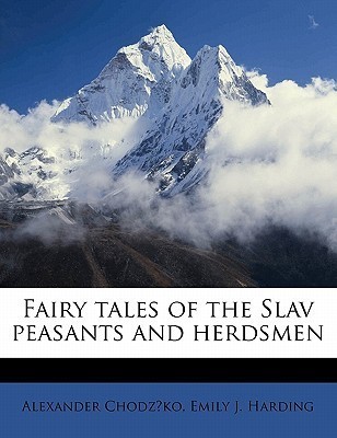 Fairy Tales of the Slav Peasants and Herdsmen (Kindle Edition)