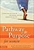 Pathway to Purpose for Women by Katie Brazelton