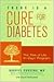 There Is a Cure for Diabetes: The Tree of Life 21-Day+ Program