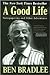 A Good Life by Ben Bradlee