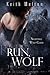 Run, Wolf (Nightfall Wolf Clans, #1)