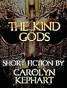 The Kind Gods